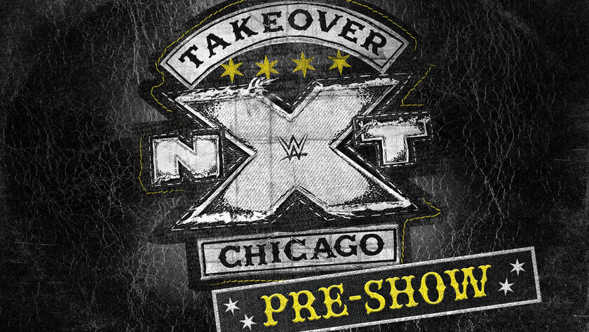 Watch the NXT TakeOver Chicago II Pre Show tonight at 7 30 ET 4