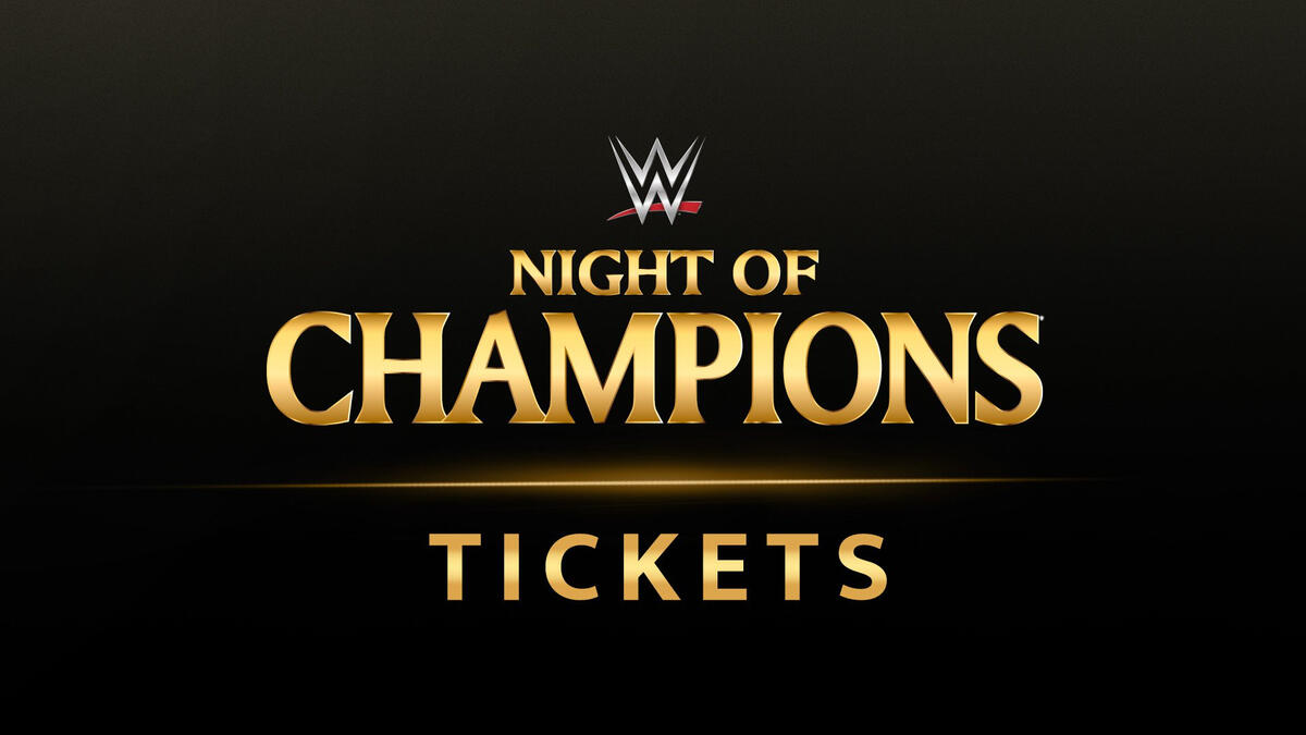 Get WWE Night of Champions 2016 tickets now