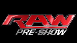 Raw Pre-Show