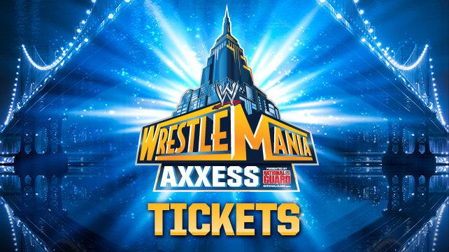 Wrestlemania Axxess Tickets On Sale Now Wwe