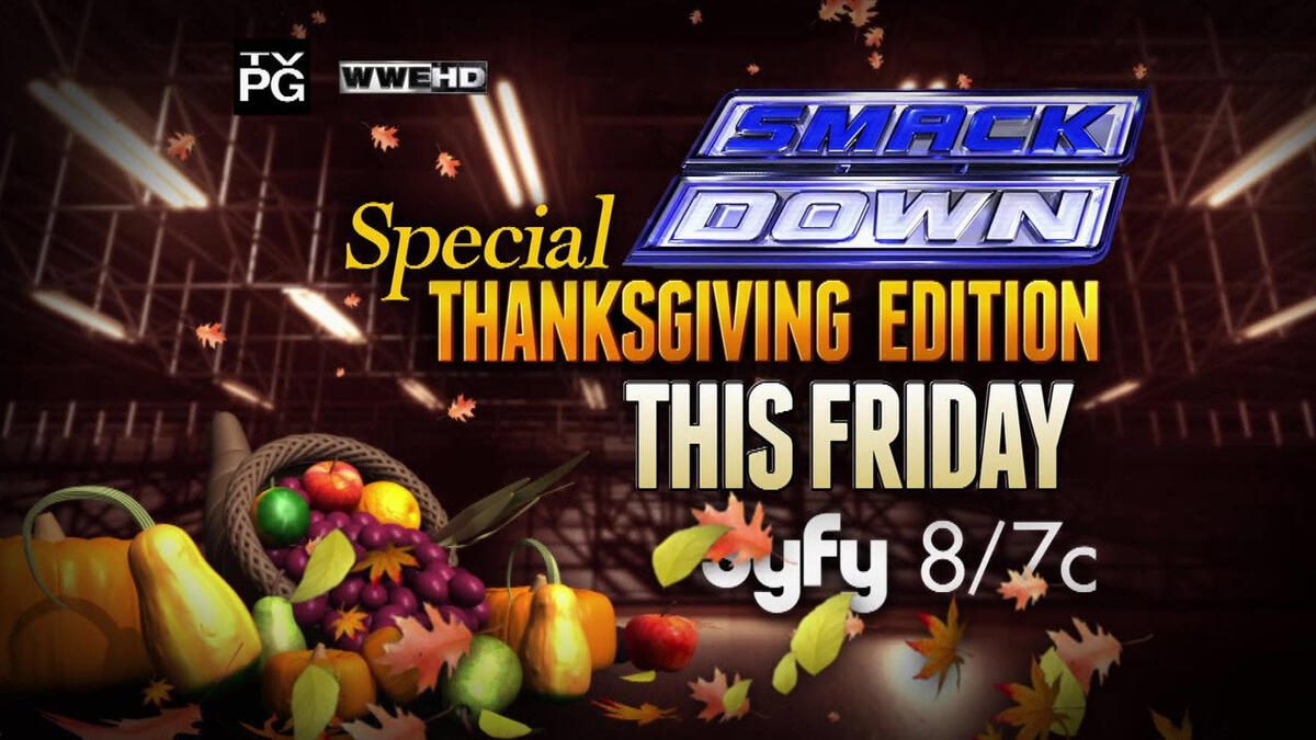 SmackDown Thanksgiving - Friday at 8/7 CT on Syfy | WWE