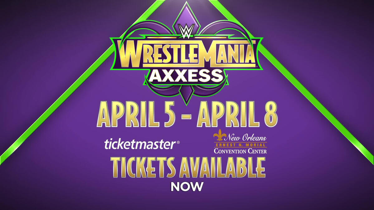 Tickets available now for WrestleMania Axxess in New Orleans WWE