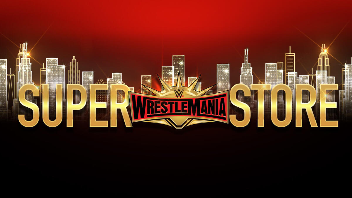 Visit the WrestleMania Superstore throughout WrestleMania Week at