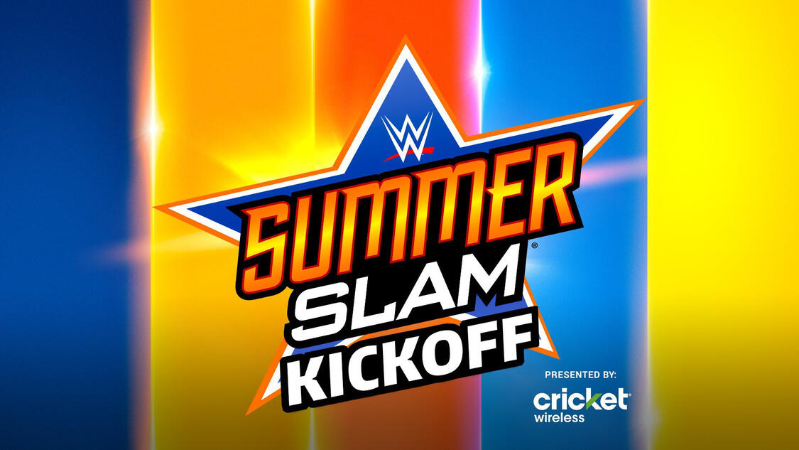 SummerSlam Kickoff to stream live this Sunday at 5 ET/2 PT WWE